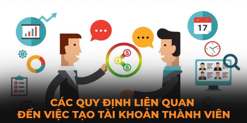 Các quy tắc liên quan đến việc tạo tài khoản thành viên