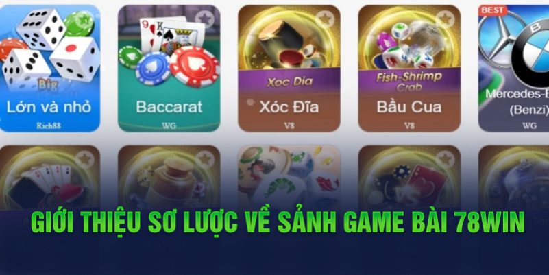 Giới thiệu sơ lược về sảnh game bài 78WIN