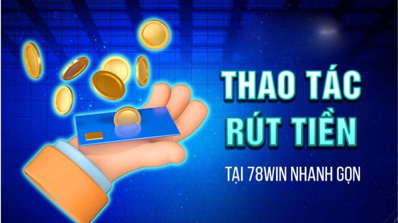 rút tiền 78WIN