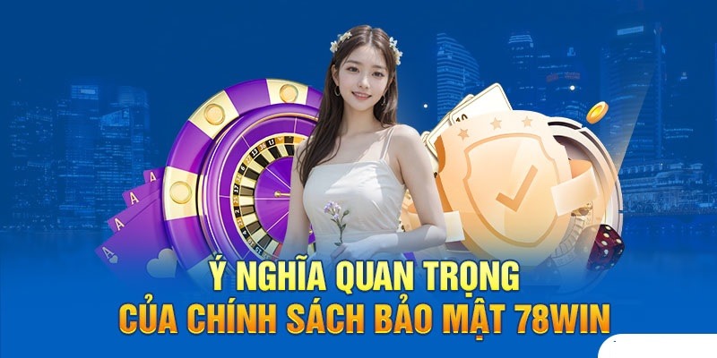 Nghĩa vụ của người chơi về việc bảo mật thông tin tại 78WIN